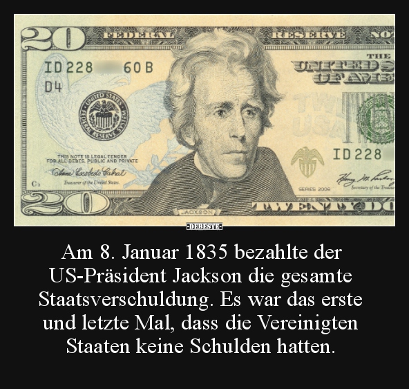 Am 8. Januar 1835 bezahlte der US-Präsident Jackson die.. - Lustige Bilder | DEBESTE.de