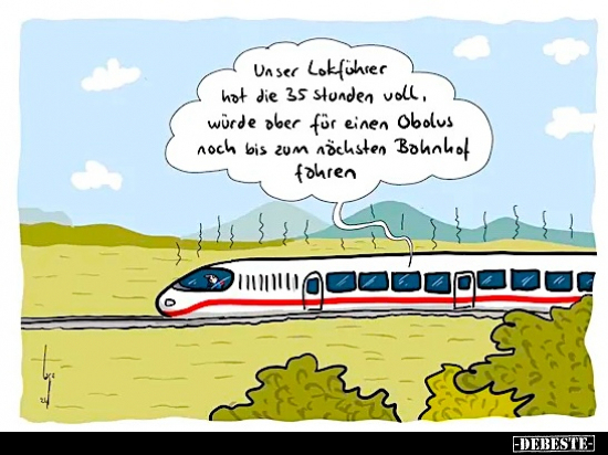 Unser Lokführer hat die 35 Stunden voll.. - Lustige Bilder | DEBESTE.de