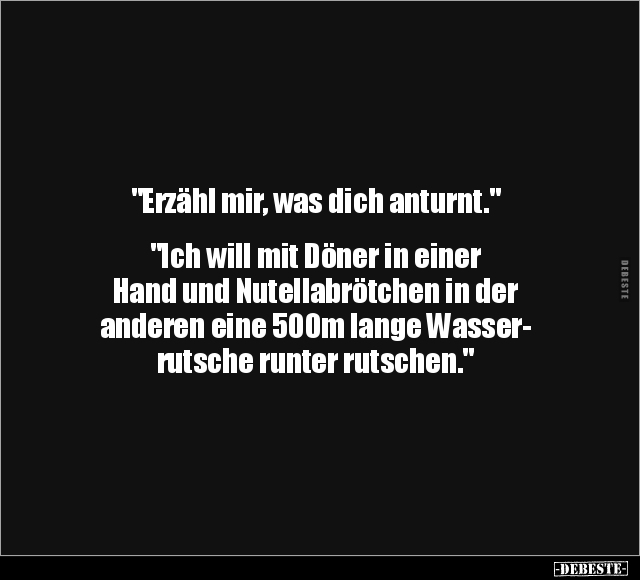 "Erzähl mir, was dich anturnt.".. - Lustige Bilder | DEBESTE.de