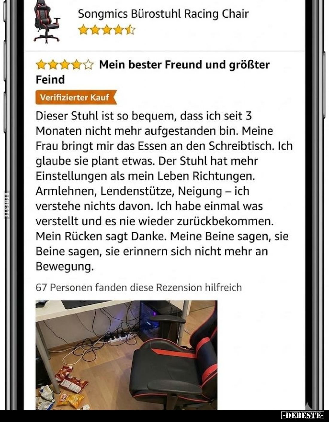Songmics Bürostuhl Racing Chair
-
Mein bester Freund und größter Feind
-
Verifizierter Kauf
-
Dieser Stuhl ist so beque...