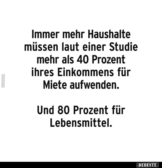 Immer mehr Haushalte müssen laut einer Studie mehr als.. - Lustige Bilder | DEBESTE.de