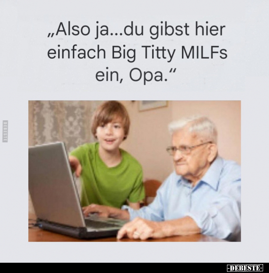 "Also ja... du gibst hier einfach Big Titty MILFs.." - Lustige Bilder | DEBESTE.de