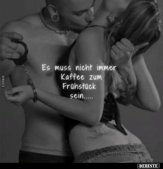 Es muss nicht immer Kaffee zum Frühstück sein..... - Lustige Bilder | DEBESTE.de