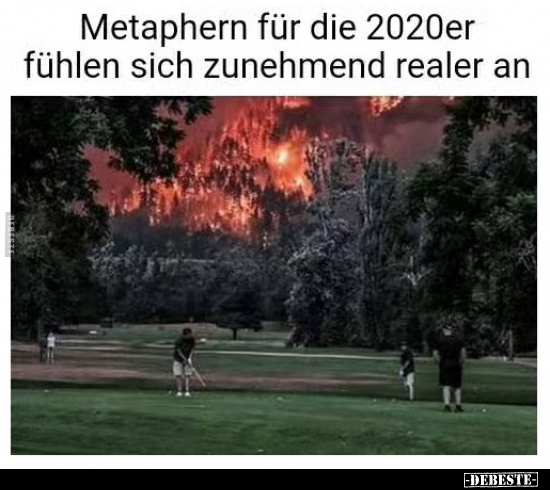 Metaphern für die 2020er fühlen sich zunehmend realer.. - Lustige Bilder | DEBESTE.de