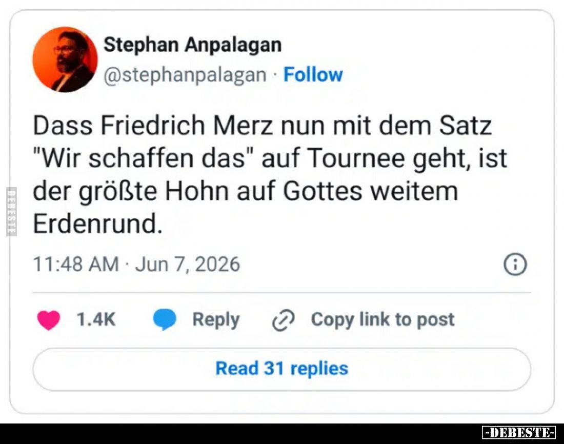 Dass Friedrich Merz nun mit dem Satz "Wir schaffen das" auf Tournee geht, ist der größte Hohn auf Gottes weitem Erd...
