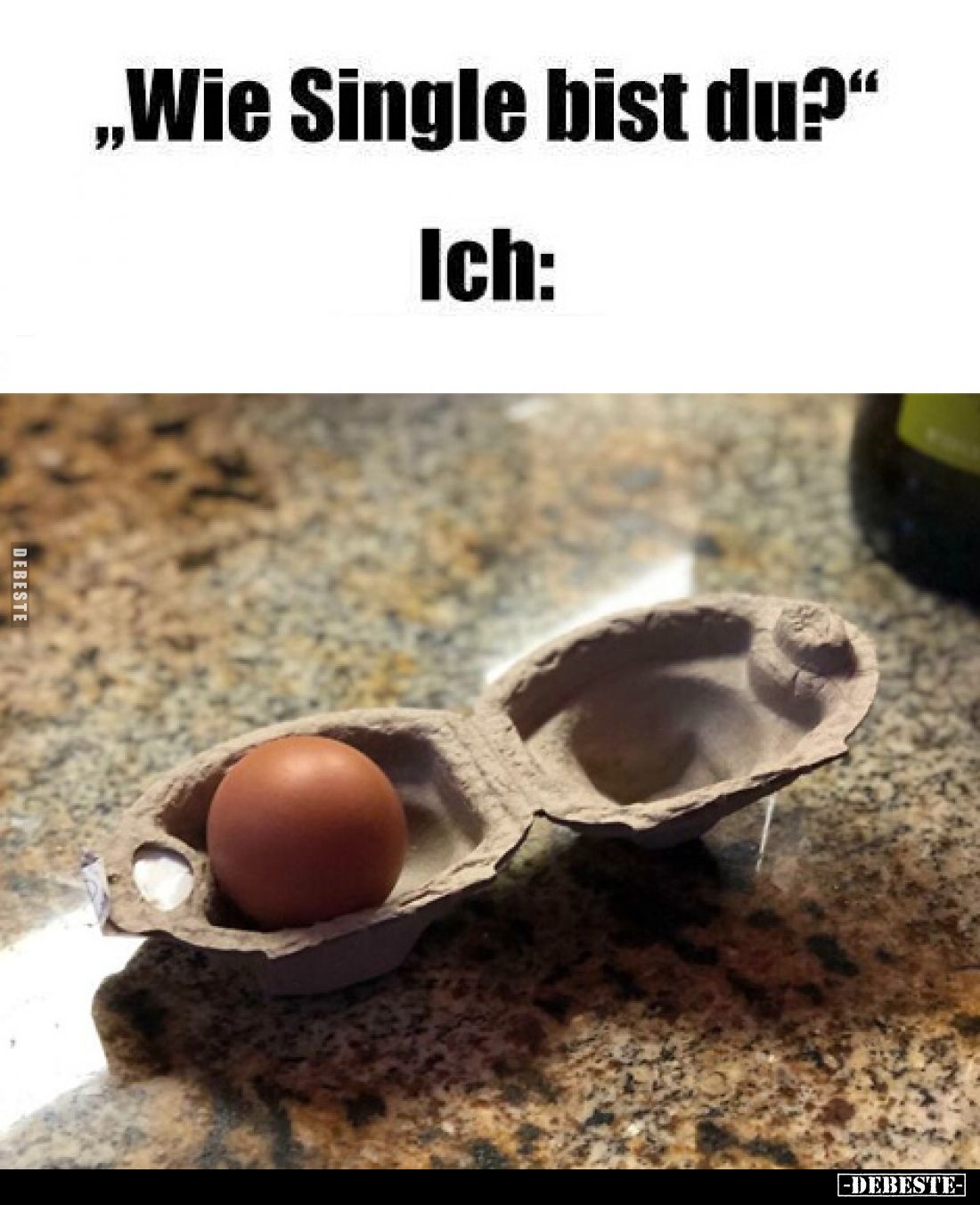 "Wie Single bist du?" -
Ich: