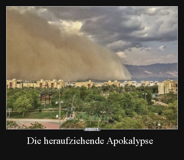 Die heraufziehende Apokalypse.. - Lustige Bilder | DEBESTE.de