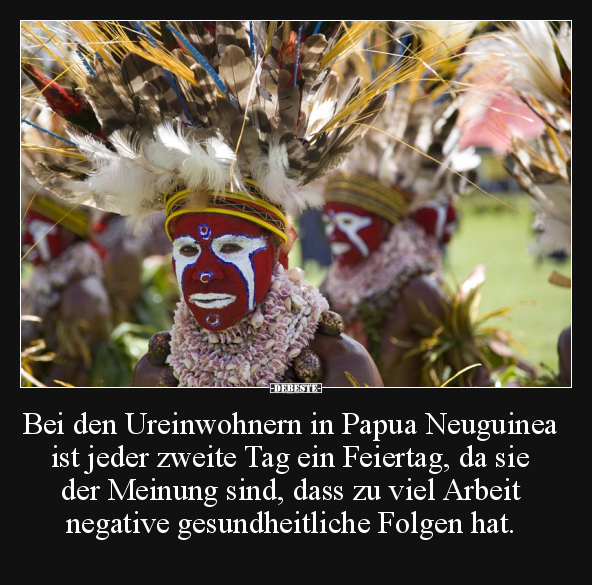 Bei den Ureinwohnern in Papua Neuguinea.. - Lustige Bilder | DEBESTE.de