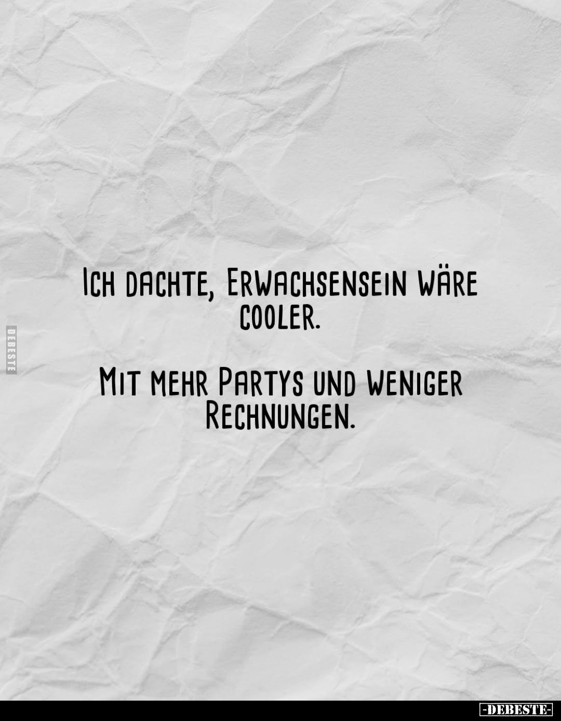 Ich dachte, Erwachsensein wäre cooler.. - Lustige Bilder | DEBESTE.de