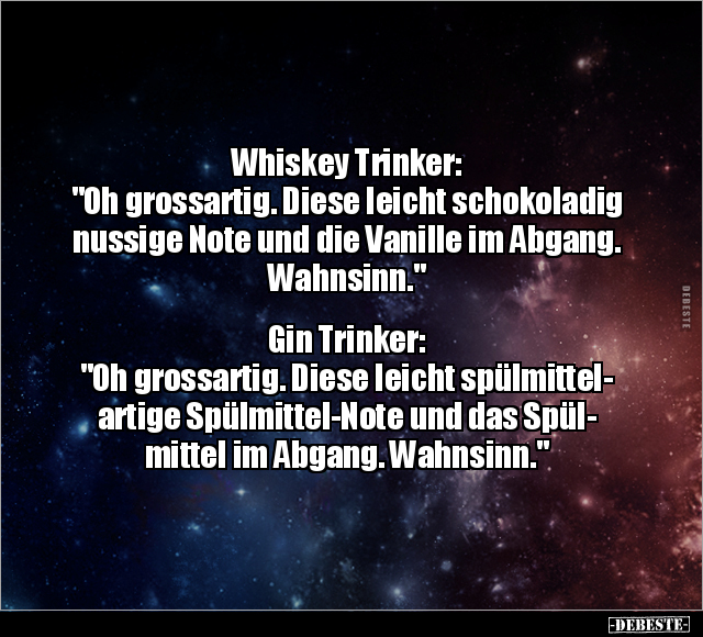 Whiskey Trinker: "Oh grossartig. Diese leicht schokoladig.." - Lustige Bilder | DEBESTE.de