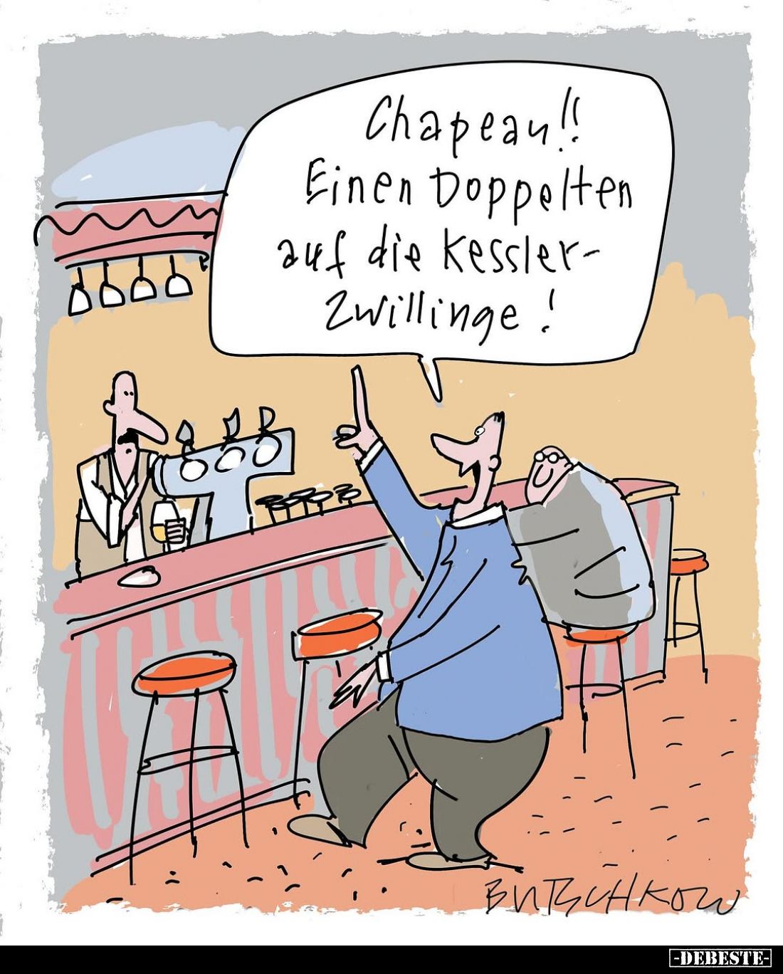 Chapeau!!
Einen Doppelten auf die Kessler-Zwillinge!