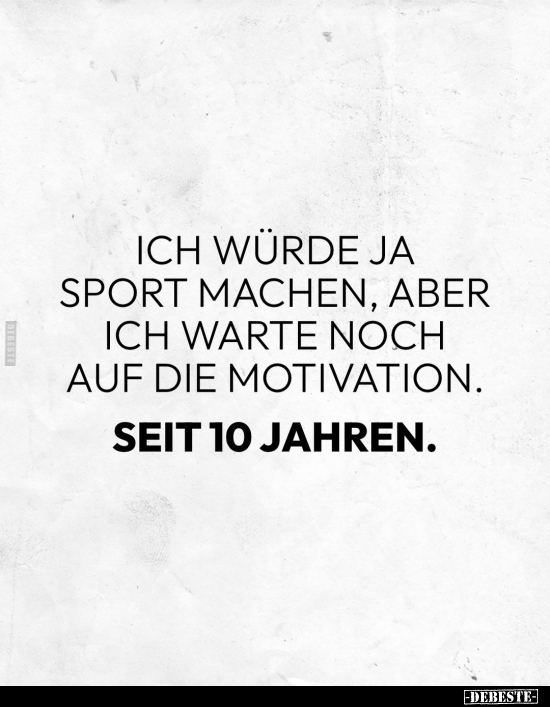 Ich würde ja Sport machen, aber ich warte noch auf die.. - Lustige Bilder | DEBESTE.de