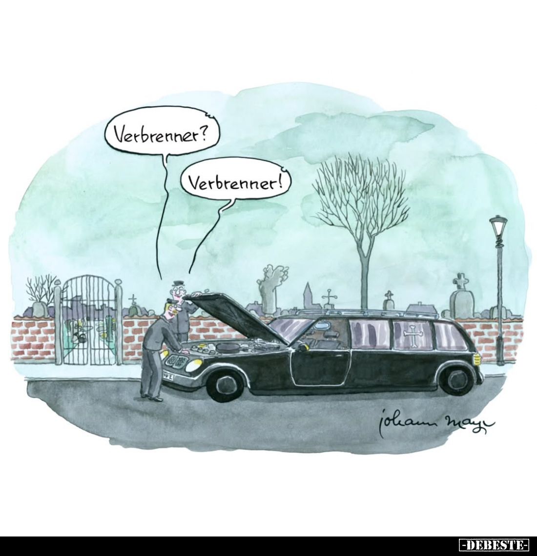 Verbrenner? -
Verbrenner!