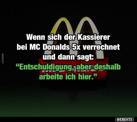 Wenn sich der Kassierer bei MC Donalds 5x verrechnet.. - Lustige Bilder | DEBESTE.de