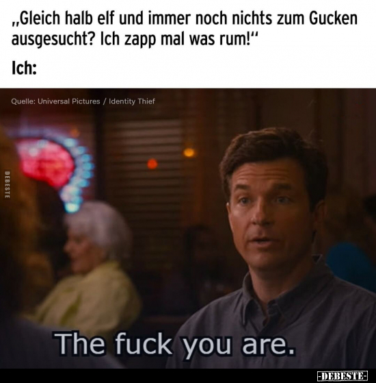 "Gleich halb elf und immer noch nichts zum Gucken.." - Lustige Bilder | DEBESTE.de