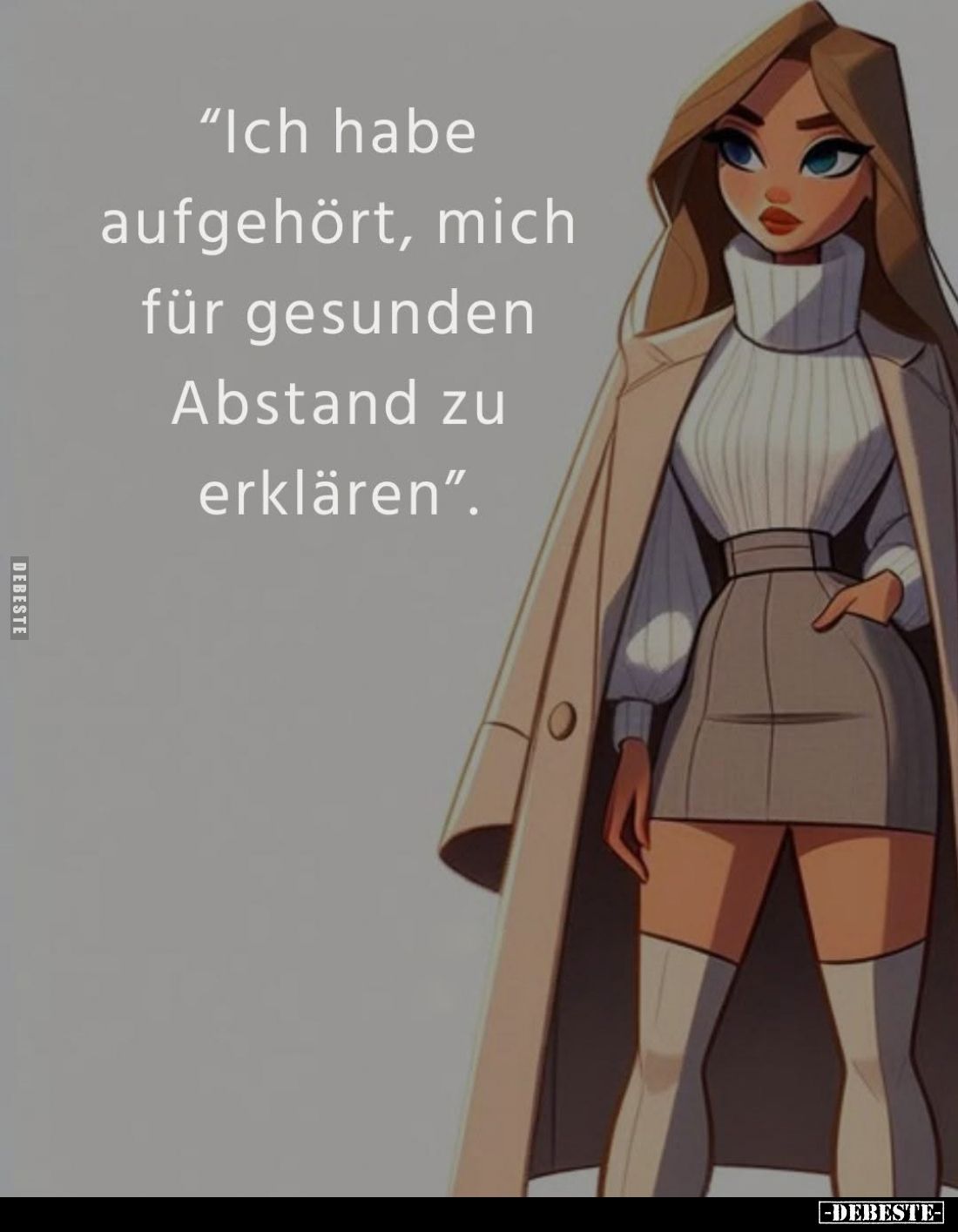 "Ich habe aufgehört, mich für gesunden Abstand zu erklären".