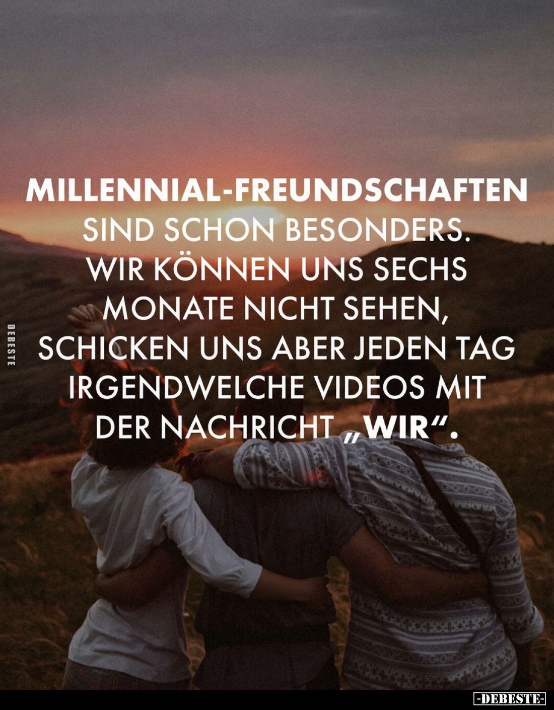 Millennial-Freundschaften sind schon besonders. Wir können uns sechs Monate nicht sehen, schicken uns aber jeden Tag irgendwe...