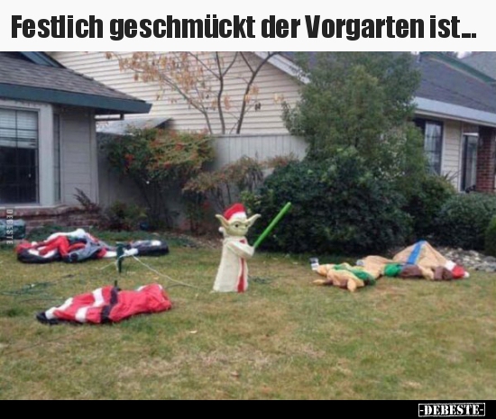 Festlich geschmückt der Vorgarten ist... - Lustige Bilder | DEBESTE.de