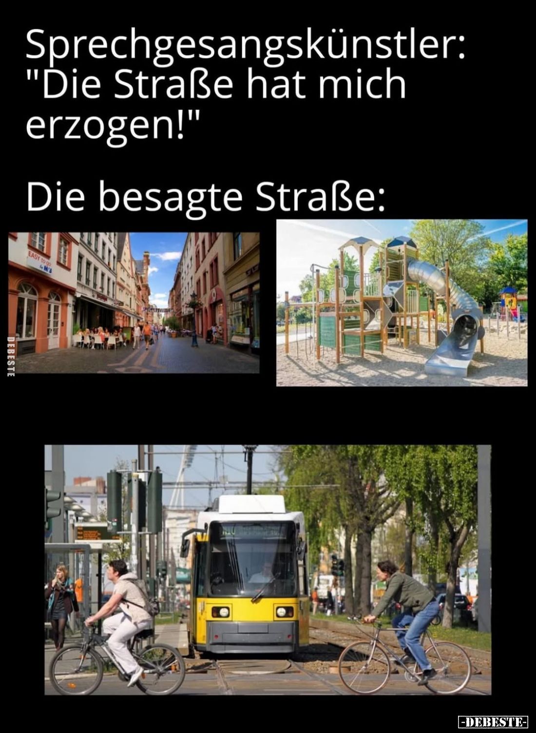 Sprechgesangskünstler: "Die Straße hat mich erzogen!"
Die besagte Straße: