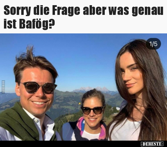 Sorry die Frage aber was genau ist Bafög?.. - Lustige Bilder | DEBESTE.de