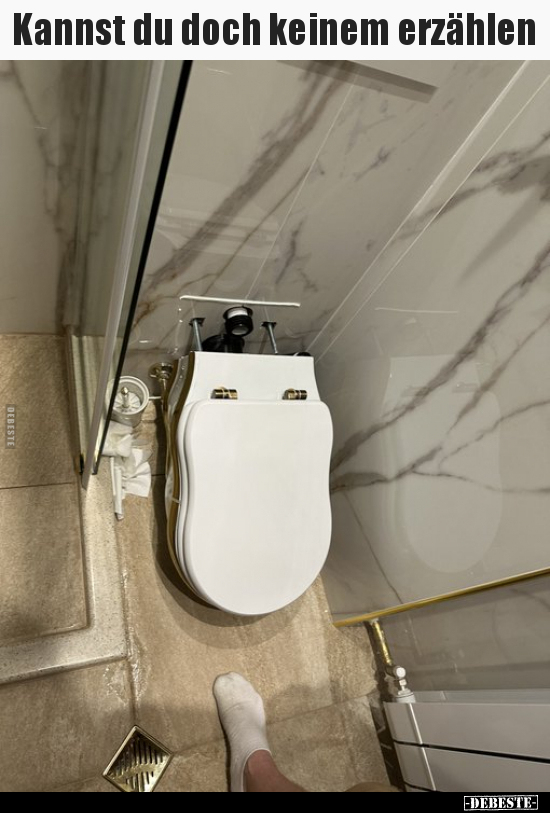Kannst du doch keinem erzählen..