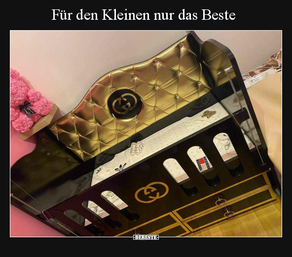 Für den Kleinen nur das Beste.. - Lustige Bilder | DEBESTE.de