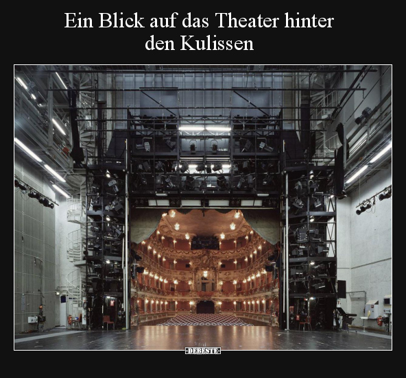 Ein Blick auf das Theater hinter den Kulissen.. - Lustige Bilder | DEBESTE.de