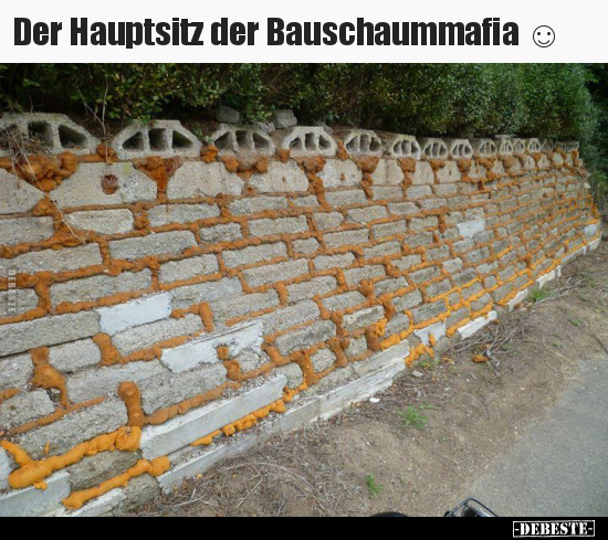 Der Hauptsitz der Bauschaummafia.. - Lustige Bilder | DEBESTE.de