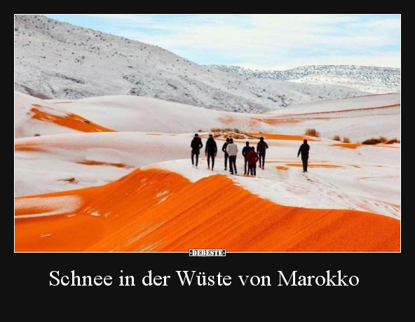 Schnee in der Wüste von Marokko.. - Lustige Bilder | DEBESTE.de