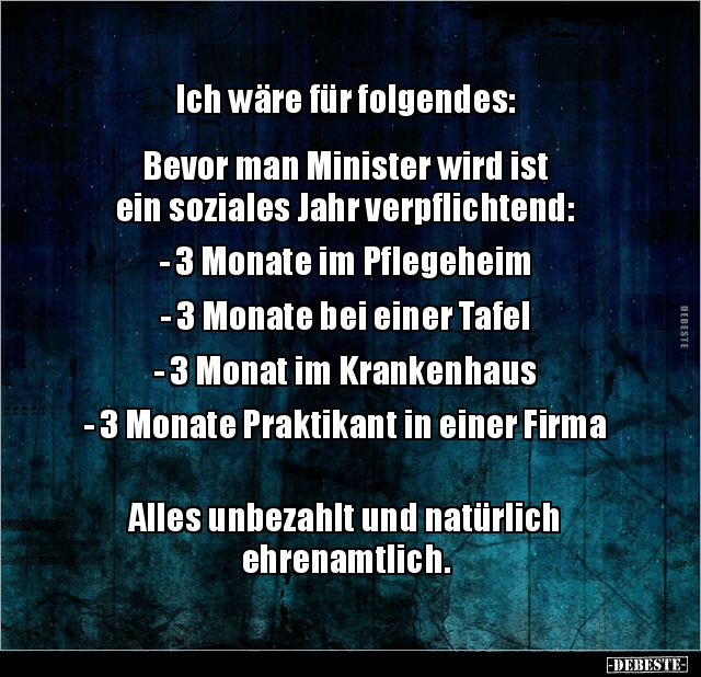 Ich wäre für folgendes:  Bevor man Minister wird ist ein.. - Lustige Bilder | DEBESTE.de