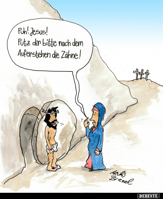 Puh! Jesus! Putz dir bitte nach dem Auferstehen die Zähne!.. - Lustige Bilder | DEBESTE.de