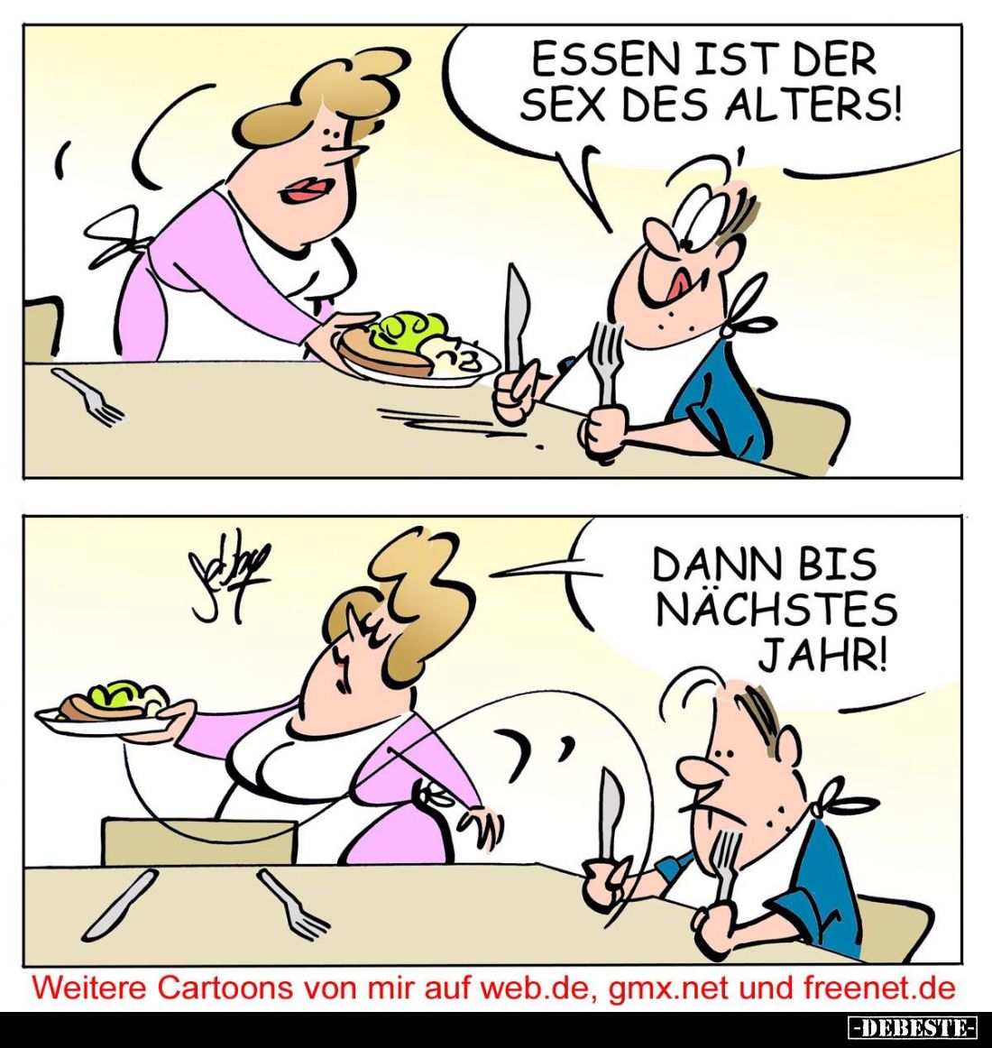 Essen ist der Sex des Alters! 
Dann bis nächstes Jahr!