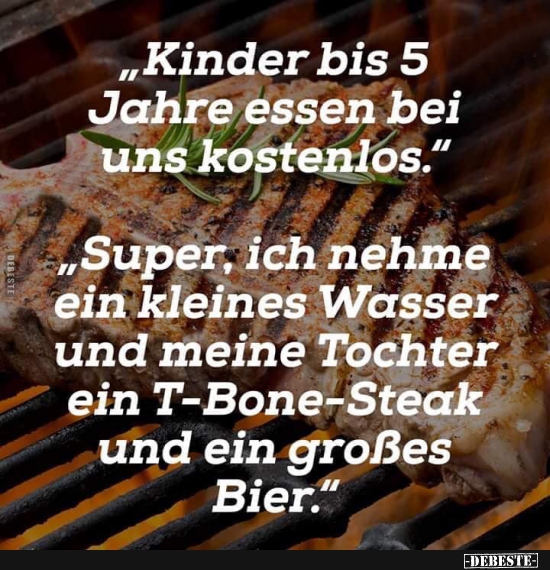 "Kinder bis 5 Jahre essen bei uns kostenlos..." - Lustige Bilder | DEBESTE.de