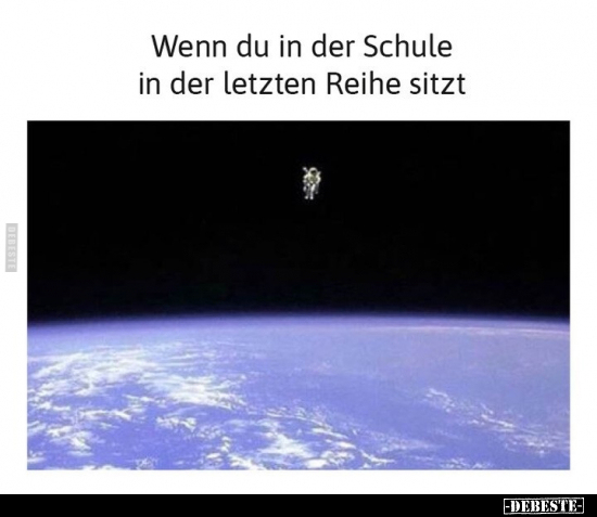 Wenn du in der Schule in der letzten Reihe sitzt.. - Lustige Bilder | DEBESTE.de