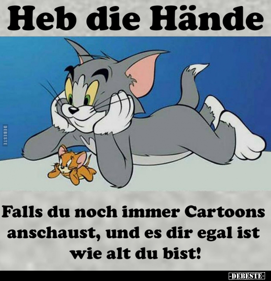 Falls du noch immer Cartoons anschaust, und es dir egal.. - Lustige Bilder | DEBESTE.de
