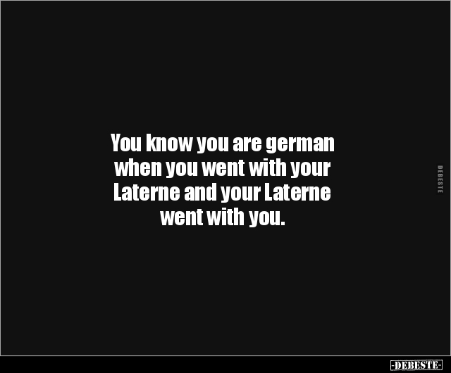 You know you are german when you went with your Laterne.. - Lustige Bilder | DEBESTE.de