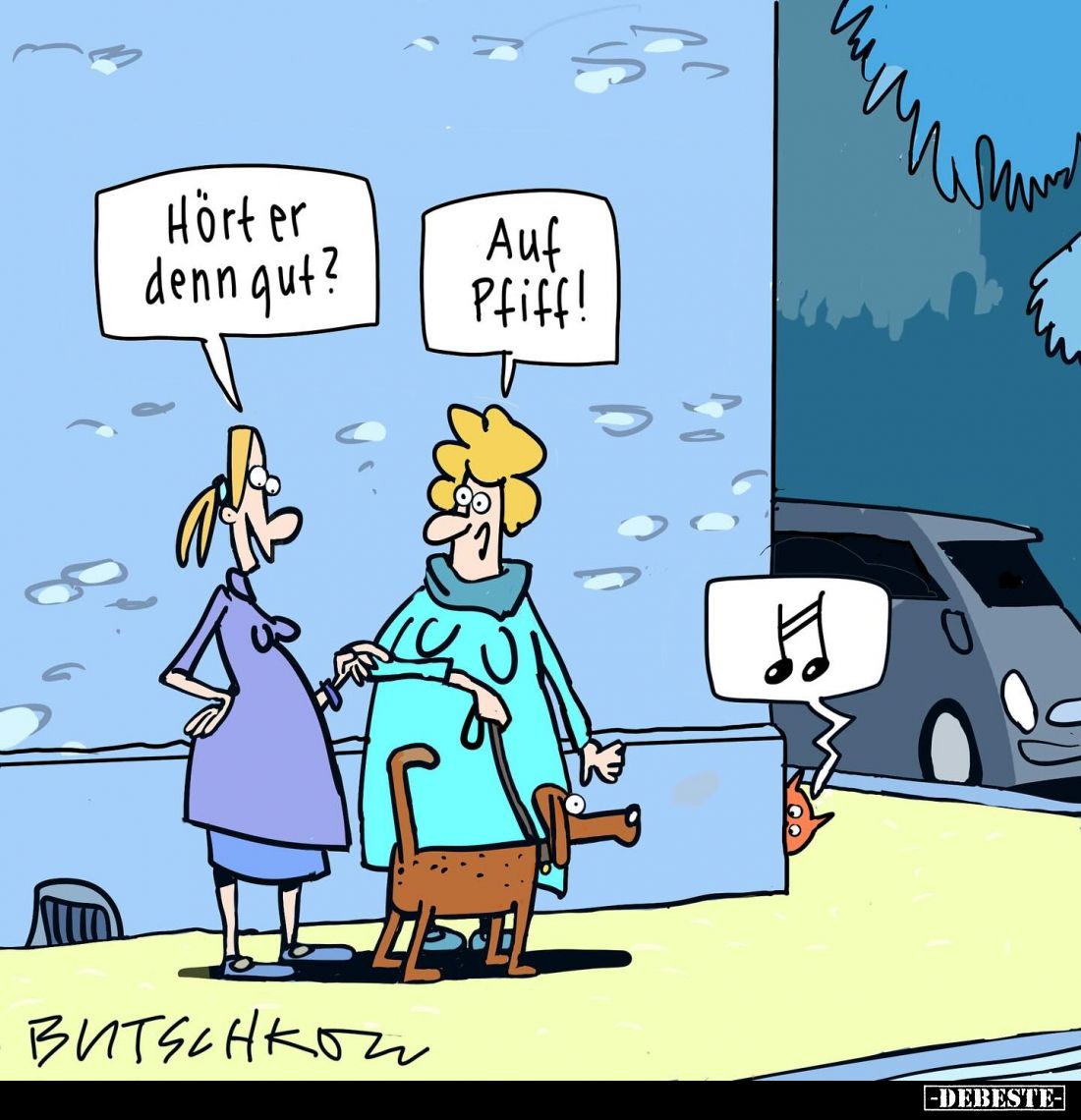 Hört er denn gut? -
Auf Pfiff!