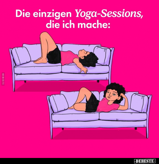Die einzigen Yoga-Sessions, die ich mache.. - Lustige Bilder | DEBESTE.de
