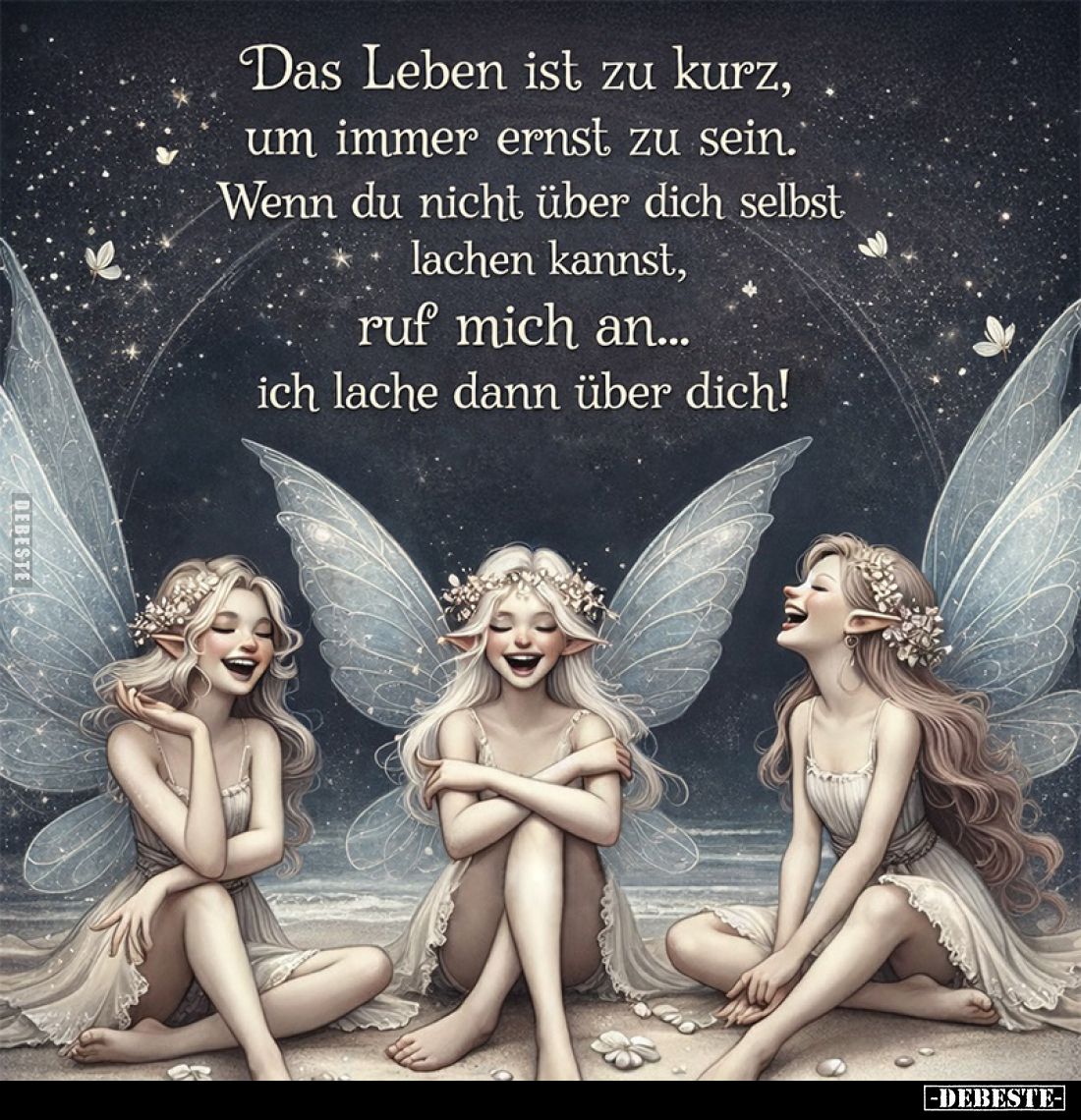 Das Leben ist zu kurz, um immer ernst zu sein. Wenn du nicht über dich selbst lachen kannst, ruf mich an... ich lache dann üb...