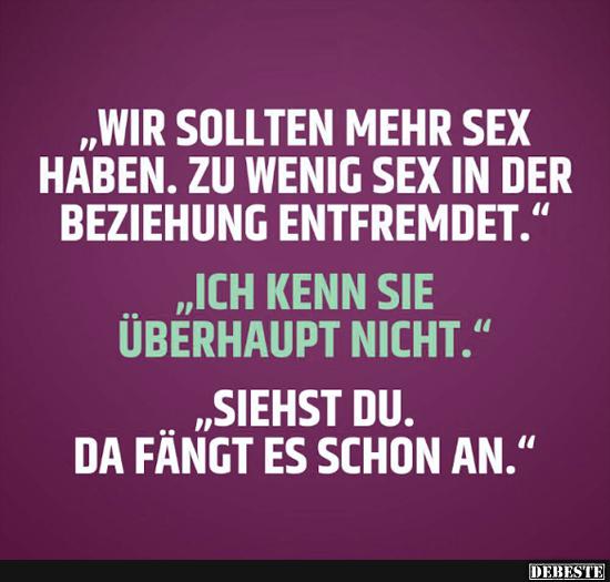 Wir sollten mehr ... haben..