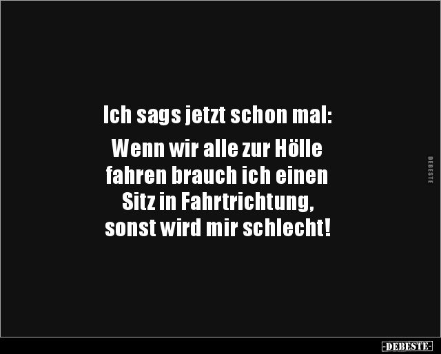 Ich sags jetzt schon mal: Wenn wir alle zur Hölle.. - Lustige Bilder | DEBESTE.de