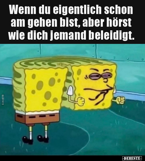 Wenn, Beleidigt