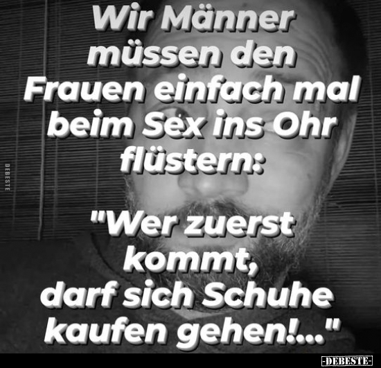 Wir Männer müssen den Frauen einfach mal beim S*ex ins Ohr.. - Lustige Bilder | DEBESTE.de