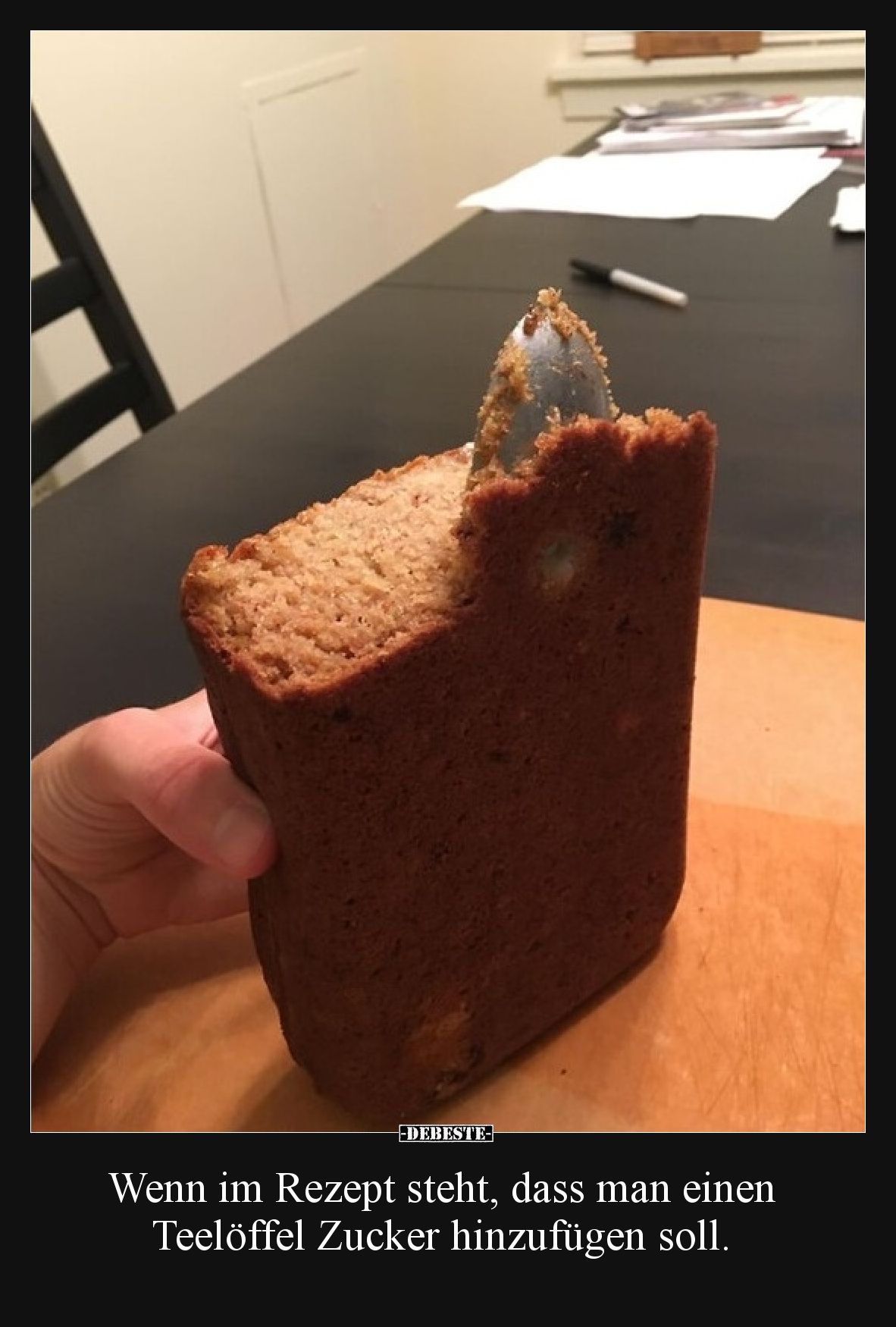 Wenn im Rezept steht, dass man einen Teelöffel Zucker hinzufügen soll.