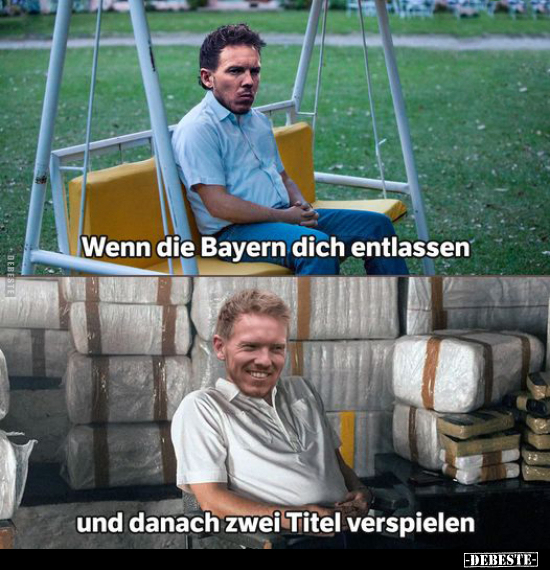 Wenn die Bayern dich entlassen und danach.. - Lustige Bilder | DEBESTE.de