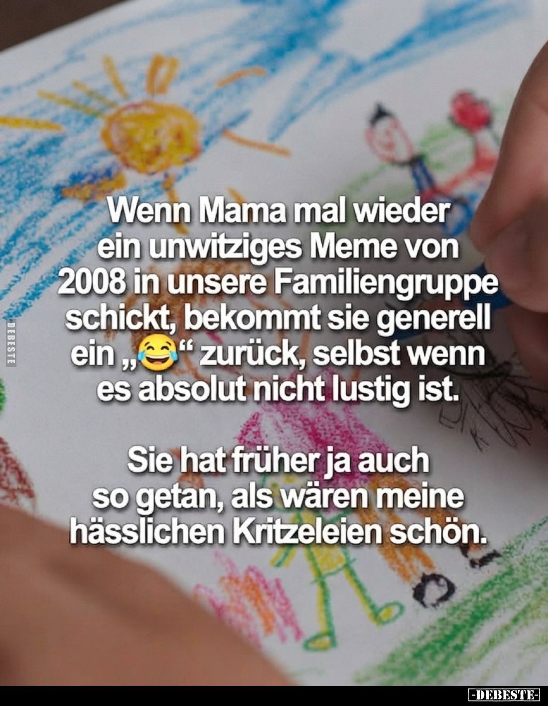 Wenn Mama mal wieder ein unwitziges Meme von 2008 in unsere Familiengruppe schickt, bekommt sie generell ein „????“ zurück, s...