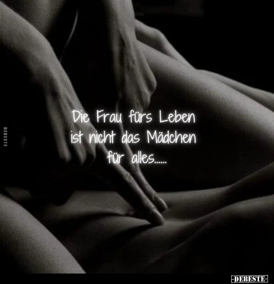 Die Frau fürs Leben ist nicht das Mädchen für alles...