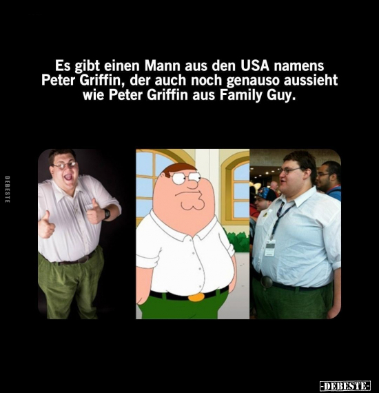 Es gibt einen Mann aus den USA namens Peter Griffin.. - Lustige Bilder | DEBESTE.de