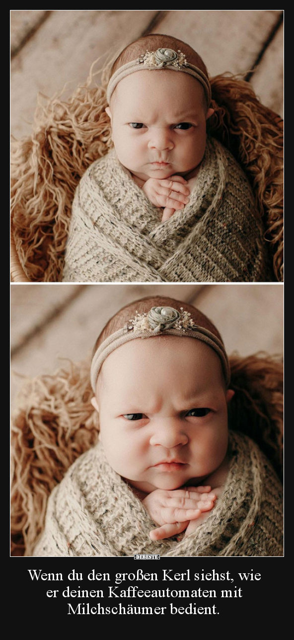 Wenn du den großen Kerl siehst, wie er deinen..