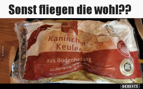 Sonst fliegen die wohl??..
